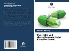 Quercetin und chemotherapeutische Komplikationen的封面