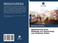 Optimierung einer Methode zur Gewinnung von Seltenen Erden kitap kapağı