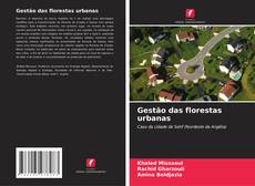 Couverture de Gestão das florestas urbanas