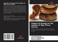 Buchcover von Impact of drying on the quality of figs (Ficus carica)
