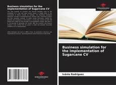 Capa do livro de Business simulation for the implementation of Sugarcane CV 