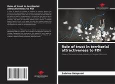 Copertina di Role of trust in territorial attractiveness to FDI