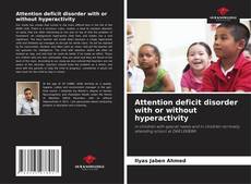 Couverture de Attention deficit disorder with or without hyperactivity
