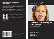 La lengua en la salud y en la enfermedad的封面