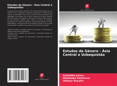 Estudos de Género - Ásia Central e Uzbequistão kitap kapağı