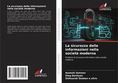 Copertina di La sicurezza delle informazioni nella società moderna