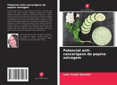 Copertina di Potencial anti-cancerígeno do pepino selvagem