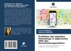 Copertina di Praktiken des digitalen Marketings in algerischen KMU des Dienstleistungssektors