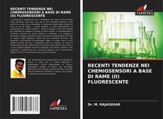 Buchcover von RECENTI TENDENZE NEI CHEMIOSENSORI A BASE DI RAME (II) FLUORESCENTE