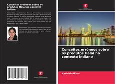 Couverture de Conceitos erróneos sobre os produtos Halal no contexto indiano