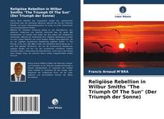 Couverture de Religiöse Rebellion in Wilbur Smiths "The Triumph Of The Sun" (Der Triumph der Sonne)