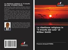 Обложка La ribellione religiosa in "Il trionfo del sole" di Wilbur Smith