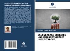 Couverture de ERNEUERBARE ENERGIEN UND INTERNATIONALES UMWELTRECHT