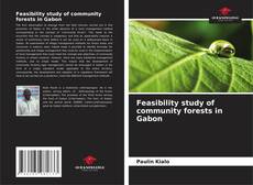 Bookcover of Feasibility study of community forests in Gabon