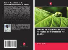 Couverture de Estudo de viabilidade das florestas comunitárias no Gabão