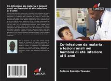 Co-infezione da malaria e lesioni anali nei bambini di età inferiore ai 5 anni的封面