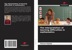 Portada del libro de The interpretation of learning difficulties in mathematics