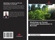Обложка Workshop on Forest Landscape Restoration in Burundi