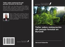 Copertina di Taller sobre restauración del paisaje forestal en Burundi