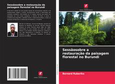 Buchcover von Sessãosobre a restauração da paisagem florestal no Burundi