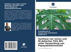 Copertina di Synthese von reinen und Ni-dotierten TiO2 NPs unter Verwendung von Papayablätterextrakt