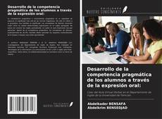 Copertina di Desarrollo de la competencia pragmática de los alumnos a través de la expresión oral: