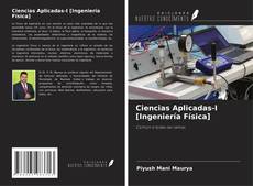 Buchcover von Ciencias Aplicadas-I [Ingeniería Física]