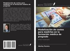 Buchcover von Modelización de costes para medirlos en la formación médica de pregrado