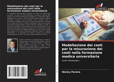 Modellazione dei costi per la misurazione dei costi nella formazione medica universitaria的封面