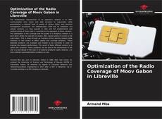 Capa do livro de Optimization of the Radio Coverage of Moov Gabon in Libreville 