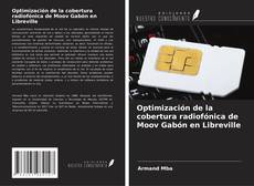 Couverture de Optimización de la cobertura radiofónica de Moov Gabón en Libreville