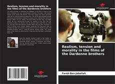 Realism, tension and morality in the films of the Dardenne brothers kitap kapağı
