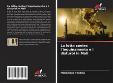 La lotta contro l'inquinamento e i disturbi in Mali kitap kapağı