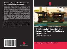 Portada del libro de Impacto dos acordos de comércio livre na balança comercial