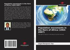 Portada del libro de Population movements in the Horn of Africa (1963-2007)
