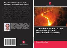 Capa do livro de Trabalho informal: é uma mais-valia para o mercado de trabalho? 