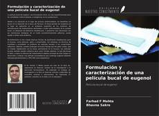 Couverture de Formulación y caracterización de una película bucal de eugenol