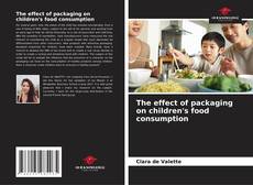 Capa do livro de The effect of packaging on children's food consumption 