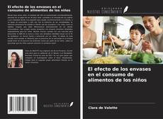 Copertina di El efecto de los envases en el consumo de alimentos de los niños