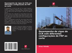 Couverture de Desempenho de vigas de CCR com diferentes configurações de FRP ao corte