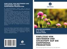 Copertina di EINFLÜSSE VON ABSTÄNDEN UND STICKSTOFF AUF DIE GOMPHRENA-PRODUKTION