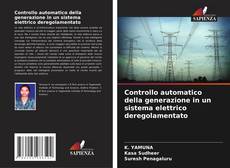 Controllo automatico della generazione in un sistema elettrico deregolamentato的封面