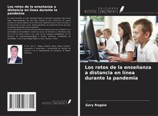 Bookcover of Los retos de la enseñanza a distancia en línea durante la pandemia