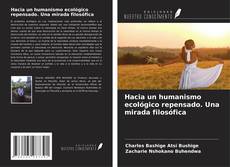 Couverture de Hacia un humanismo ecológico repensado. Una mirada filosófica