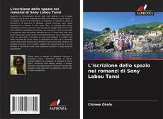 L'iscrizione dello spazio nei romanzi di Sony Labou Tansi的封面