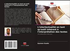 Обложка L'intertextualité en tant qu'outil inhérent à l'interprétation des textes