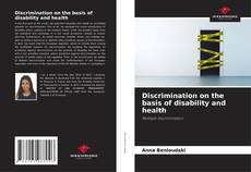 Capa do livro de Discrimination on the basis of disability and health 