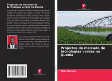 Buchcover von Projectos de mercado de tecnologias verdes no Quénia