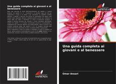 Una guida completa ai giovani e al benessere的封面