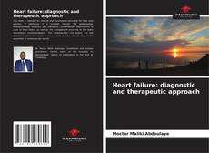 Bookcover of Heart failure: diagnostic and therapeutic approach